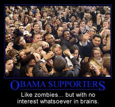 [Image: obama_supporters-are-like-zombies-but-wi....jpg?w=450]